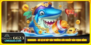 Bancah5 - Hé Lộ Bí Kíp Săn Thưởng Lớn Khuấy Đảo Cộng Đồng