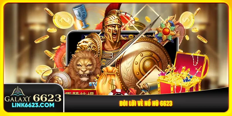 Đôi lời về nổ hũ 6623 Đôi lời về nổ hũ 6623